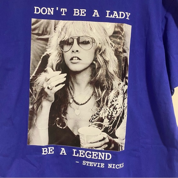NWOT - Blue Stevie Nicks - “Don’t Be A Lady Be A Legend” Short Sleeve T-Shirt - Picture 2 of 4